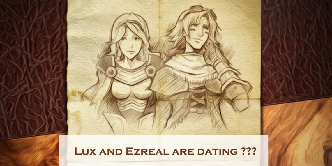 Lux and Ezreal Are Dating? 1