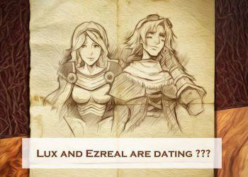 Lux and Ezreal Are Dating? 7
