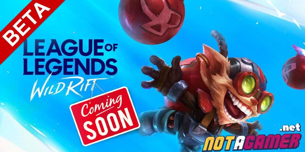 League of Legends Wild Rift: LoL Wild Rift has started advertising, the release date for testing has come very close? 2
