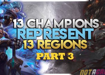 13 Champions Represent 13 Regions in League of Legends (Part 3) 2