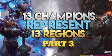 13 Champions Represent 13 Regions in League of Legends (Part 3) 9