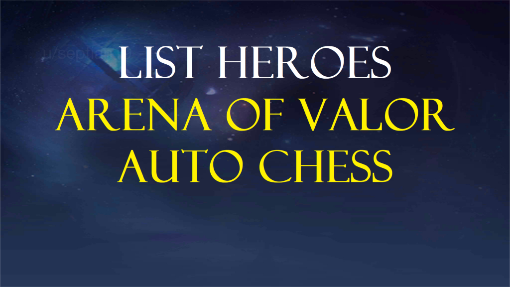 Arena of Valor Auto Chess: Revealed 50 heroes that appear in the AoV Auto Chess version 2