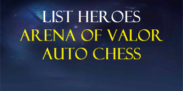 Arena of Valor Auto Chess: Revealed 50 heroes that appear in the AoV Auto Chess version 3