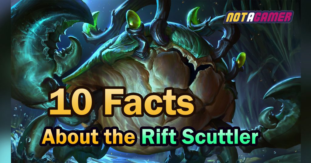 10 Facts about the Rift Scuttler 1