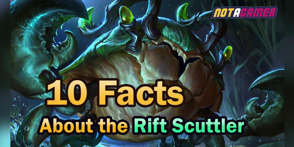 10 Facts about the Rift Scuttler 1