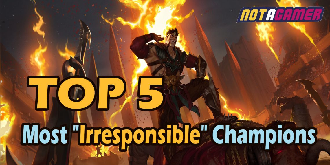 Top 5: Most "Irresponsible" League of Legends Champions 1