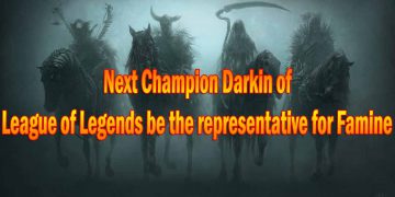 Will the next Champion Darkin of League of Legends be the representative for Famine ? 5