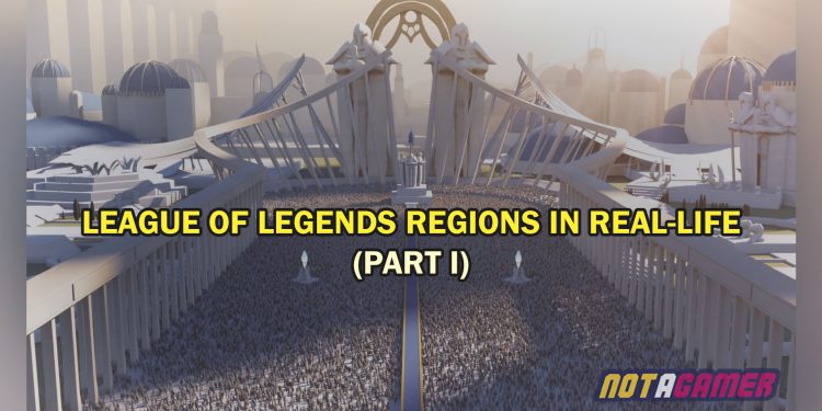 TOP 5 famous League of Legends locations that do exist in real life (Part 1) 1