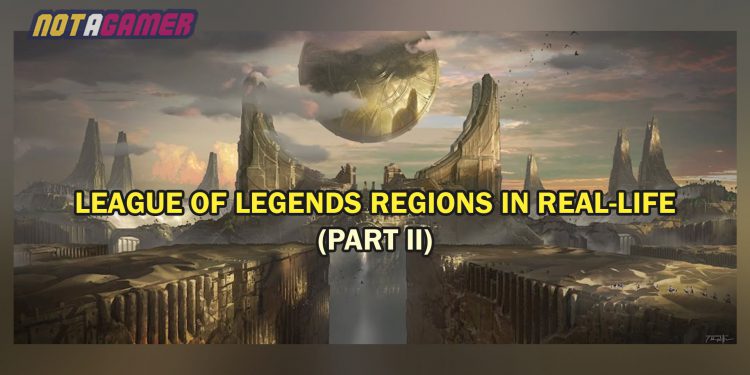TOP 5 famous League of Legends locations that do exist in real life (Part 2) 1