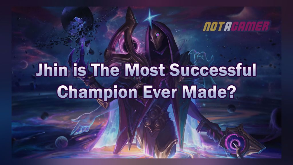 League of Legends: Jhin is One of The Most Successful Champions Ever Made 2