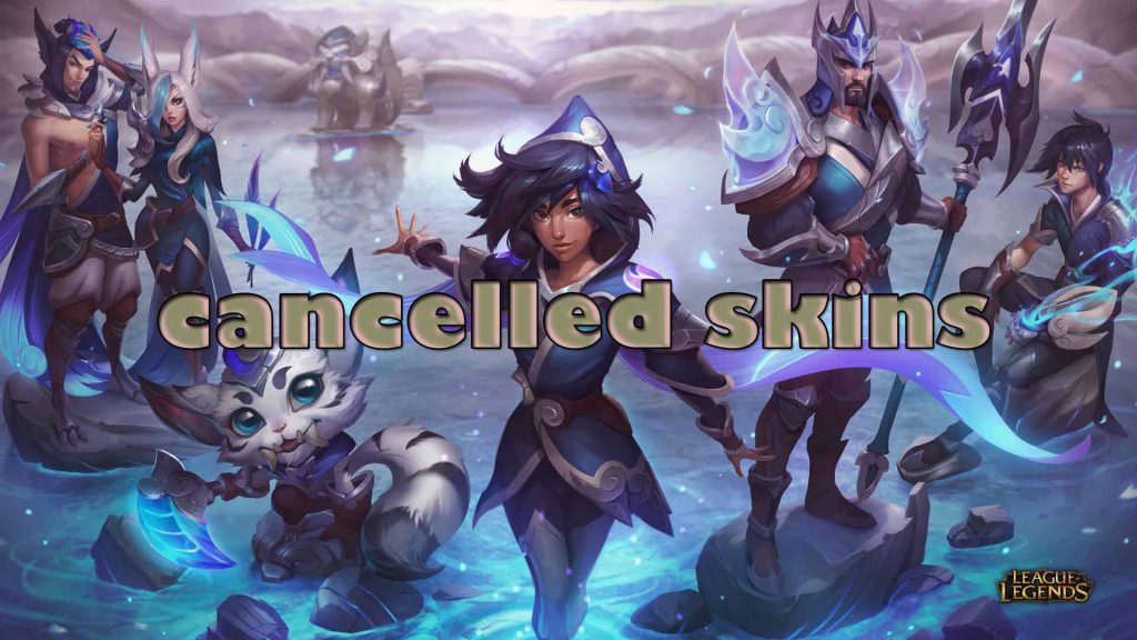 League of Legends: Skins That Got Cancelled by Riot Games 3
