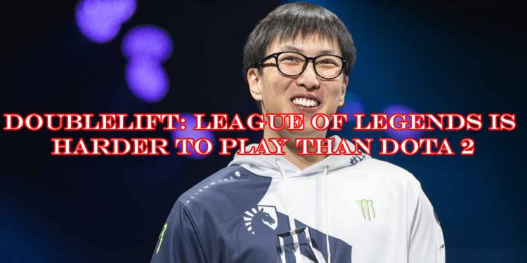 Doublelift: League of Legends is harder to play than Dota 2 1