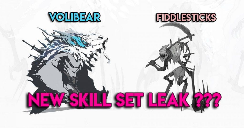 Leak: Fiddlesticks and Volibear's new skill set leaked outside 2