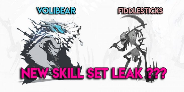 Leak: Fiddlesticks and Volibear's new skill set leaked outside 1