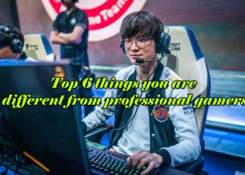 Top 6 things you are different from professional gamers - League of Legends 10