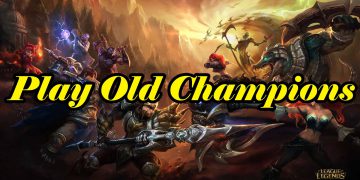 If Riot Games launched a mode that allows you to play old champions? 4