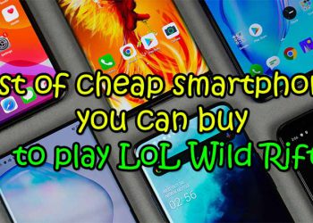 List of cheap smartphones you can buy to play LoL Wild Rift 3