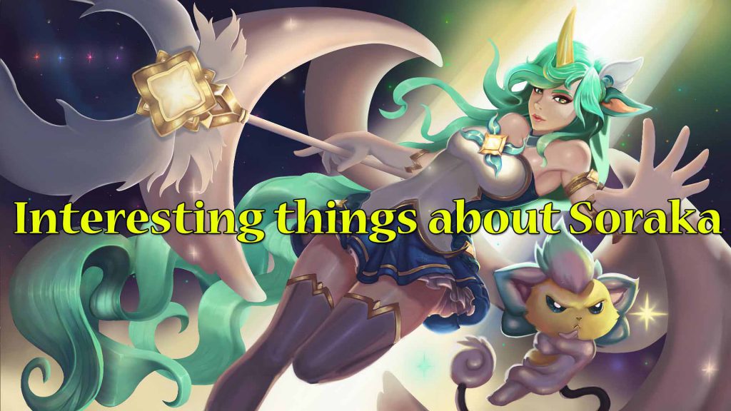 League of Legends: Interesting things about Soraka 1