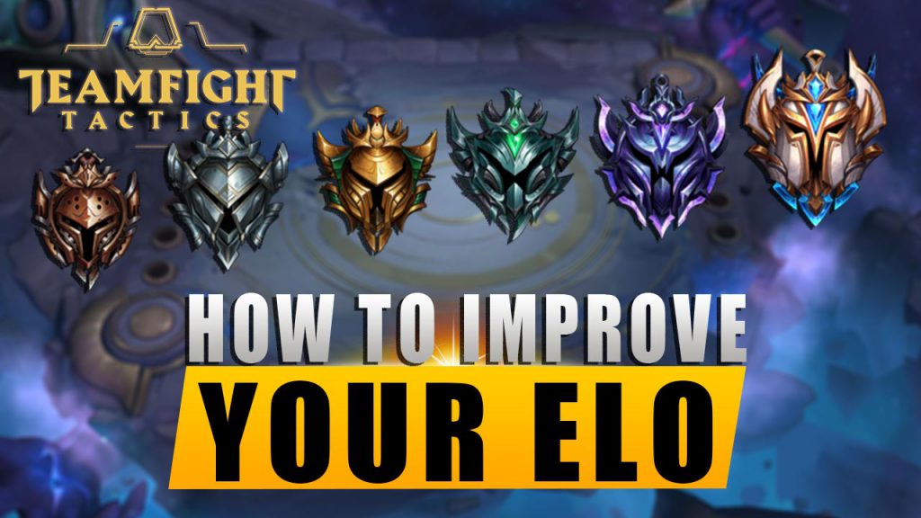 HOW TO IMPROVE YOUR ELO - TFT Guide 7