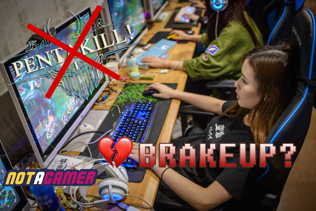 Tragicomedy: The gamer wants to break up with his girlfriend for stealing his Pentakill 1