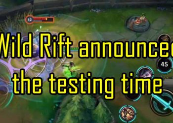 Wild Rift announced the testing time 10