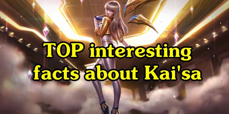 TOP interesting facts about Kai'sa 1