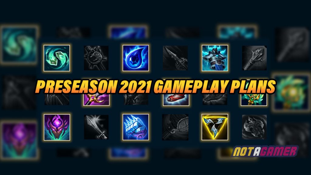Preseason 2021 gameplay plans - League of Legends
