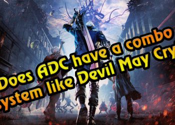 Decipher the mystery of 3 new champs: Does ADC have a combo system like Devil May Cry? 2