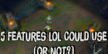 5 Features League of Legends Could Use (or Not?) 4