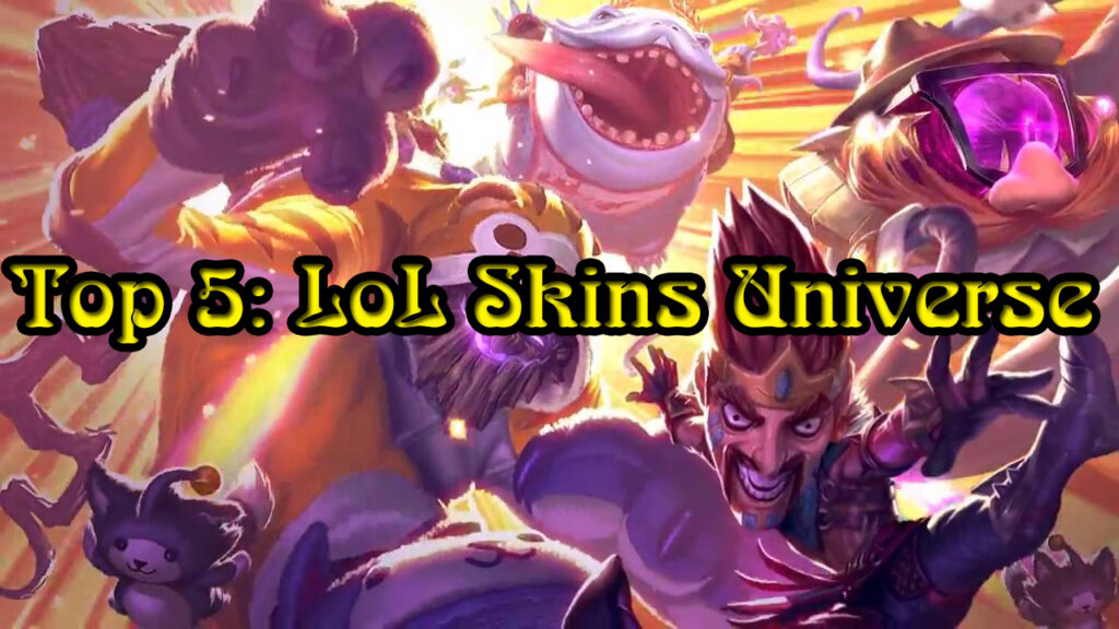 Top 5: The Most Successful League of Legends Skins Universe of Riot Games 2