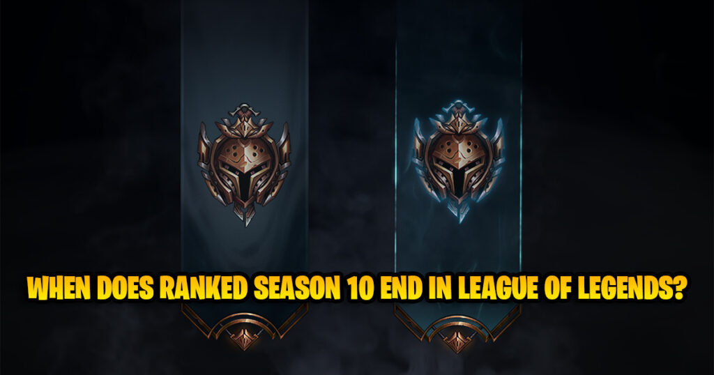 When Does Ranked Season 10 End in League of Legends? 1