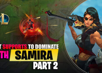 Best Supports to dominate bot lane with Samira (Part 2) 2