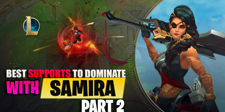 Best Supports to dominate bot lane with Samira (Part 2) 1
