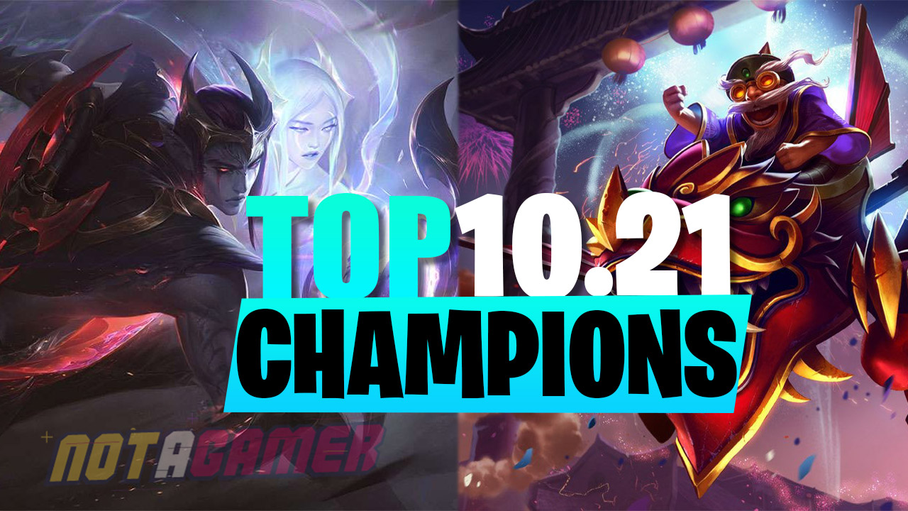 Champions that get amazing in the upcoming Patch 10.21 - Not A Gamer