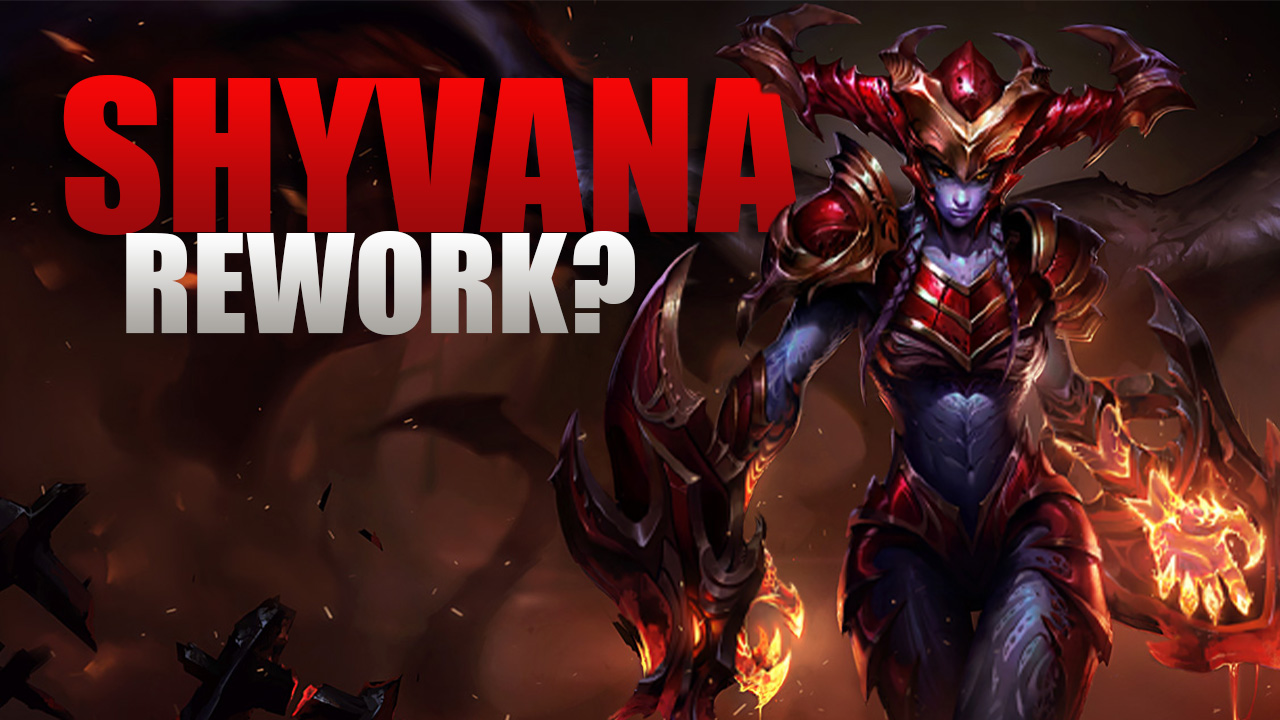 Shyvana Rework plan: Bring her back to Fighter Playstyle 1